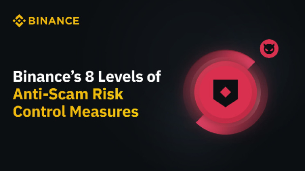 Binance’s 8 Levels of Anti-Scam Risk Control Measures